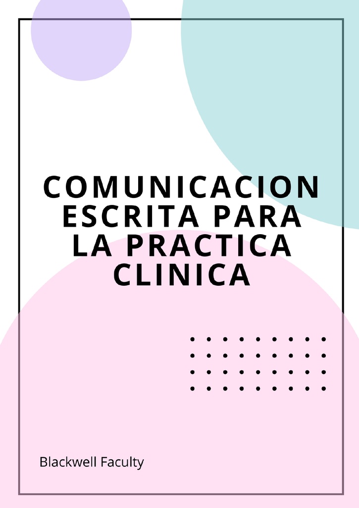 COMUNICACION ESCRITA PARA LA PRACTICA CLINICA