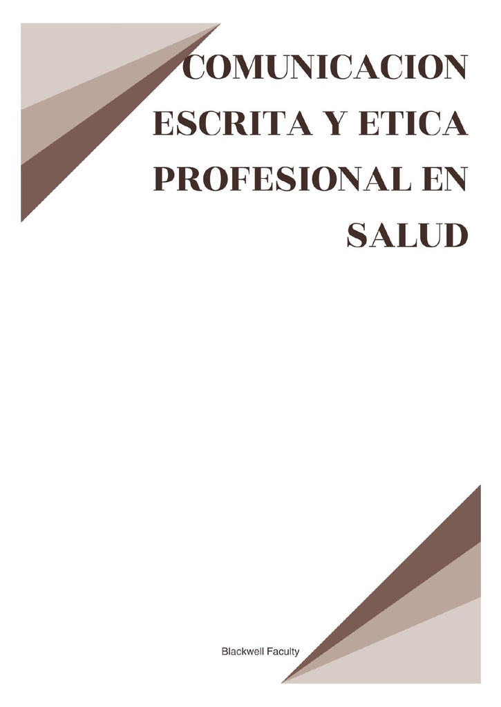 COMUNICACION ESCRITA Y ETICA PROFESIONAL EN SALUD