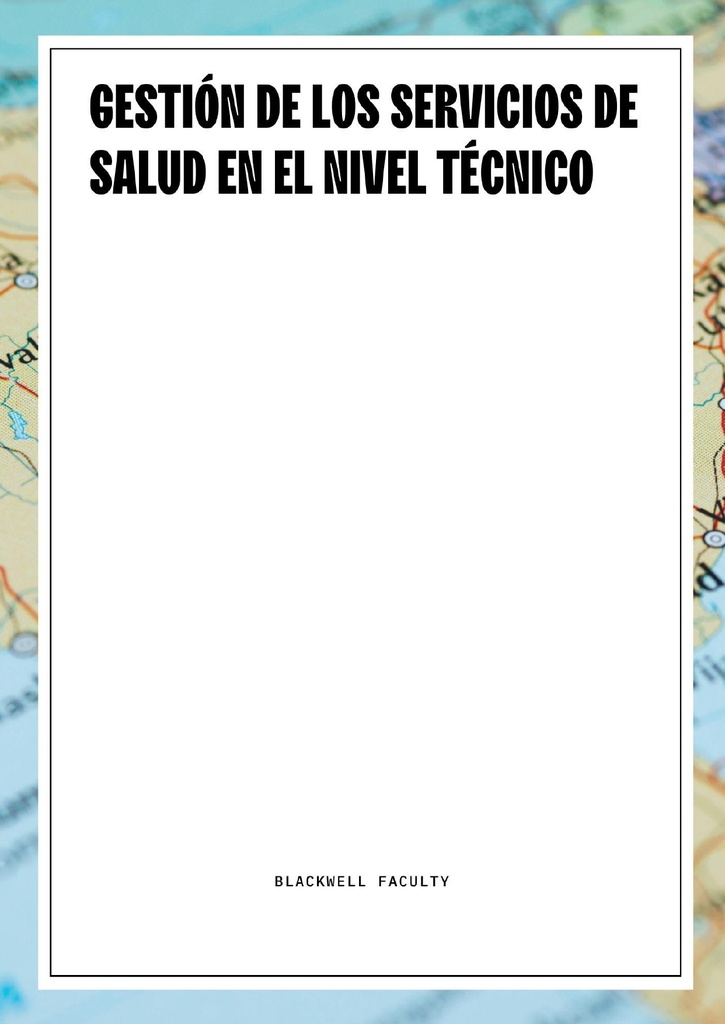 GESTIÓN DE LOS SERVICIOS DE SALUD EN EL NIVEL TÉCNICO