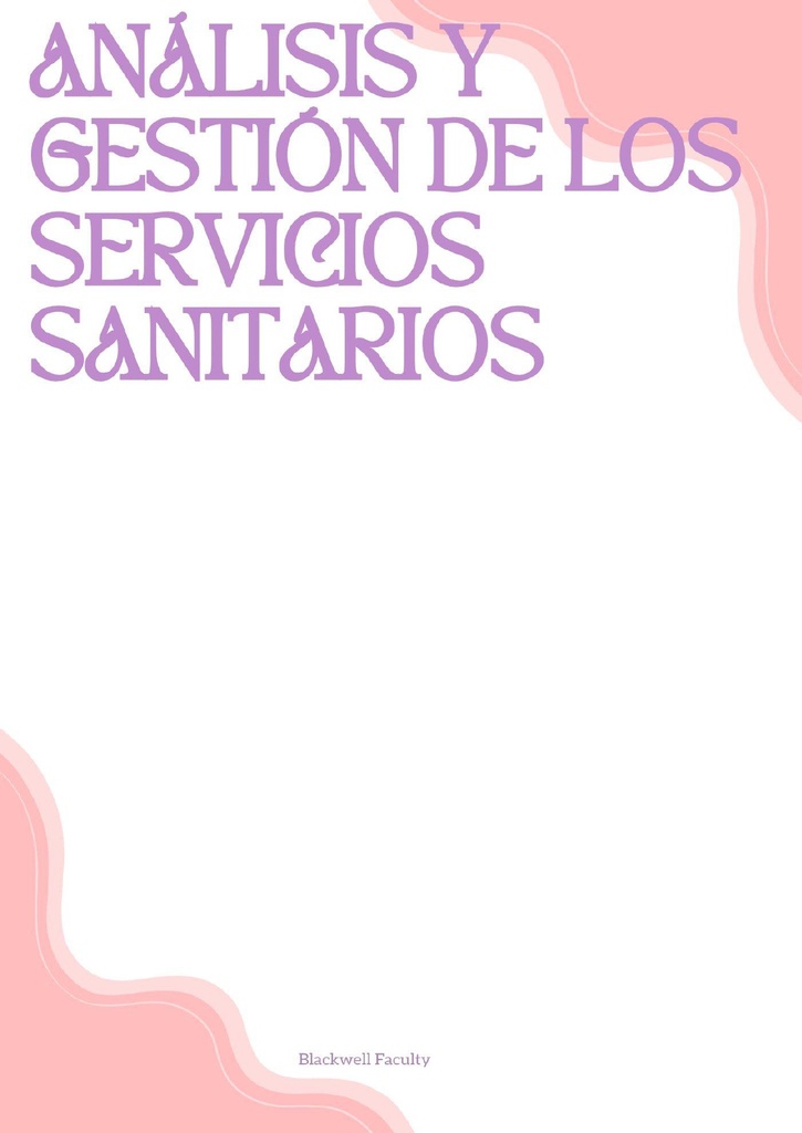 ANÁLISIS Y GESTIÓN DE LOS SERVICIOS SANITARIOS