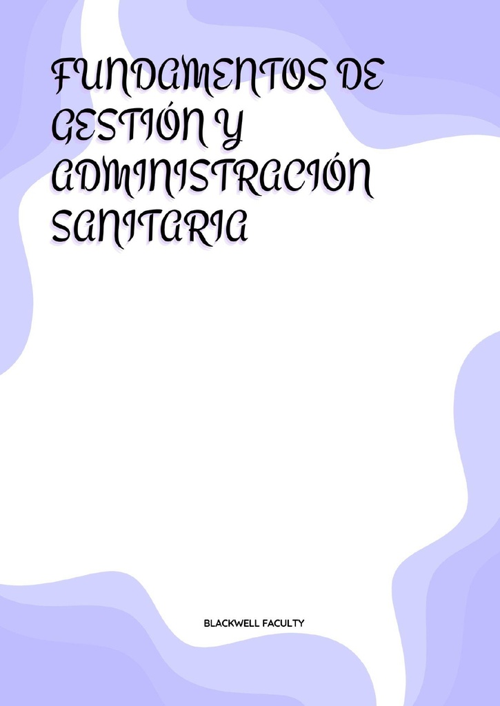 FUNDAMENTOS DE GESTIÓN Y ADMINISTRACIÓN SANITARIA