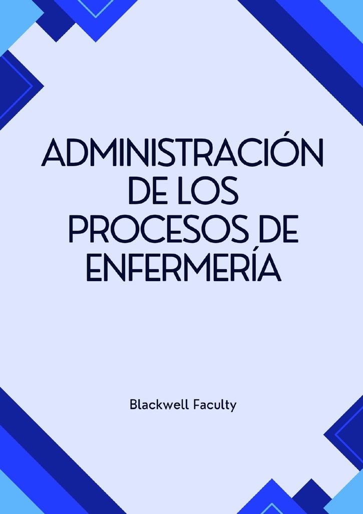 ADMINISTRACIÓN DE LOS PROCESOS DE ENFERMERÍA