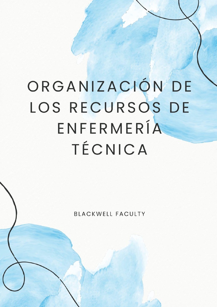 ORGANIZACIÓN DE LOS RECURSOS DE ENFERMERÍA TÉCNICA