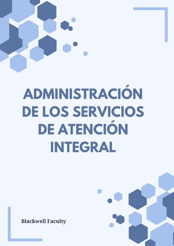 ADMINISTRACIÓN DE LOS SERVICIOS DE ATENCIÓN INTEGRAL