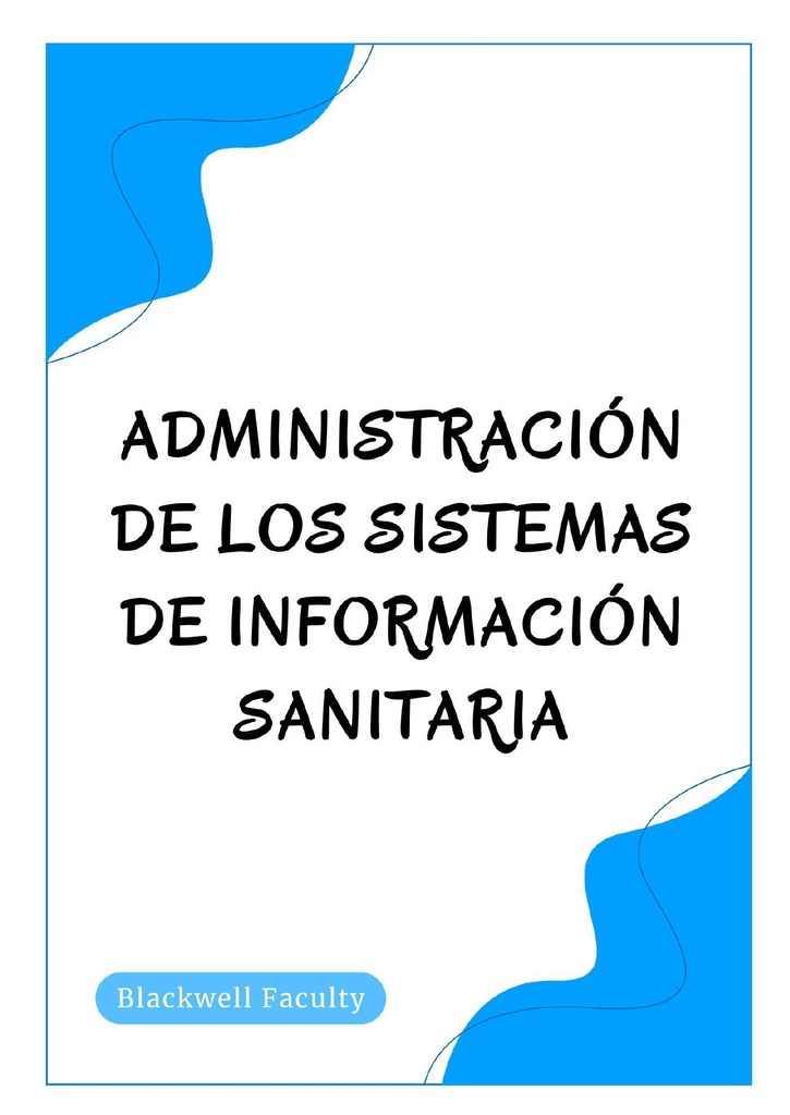 ADMINISTRACIÓN DE LOS SISTEMAS DE INFORMACIÓN SANITARIA