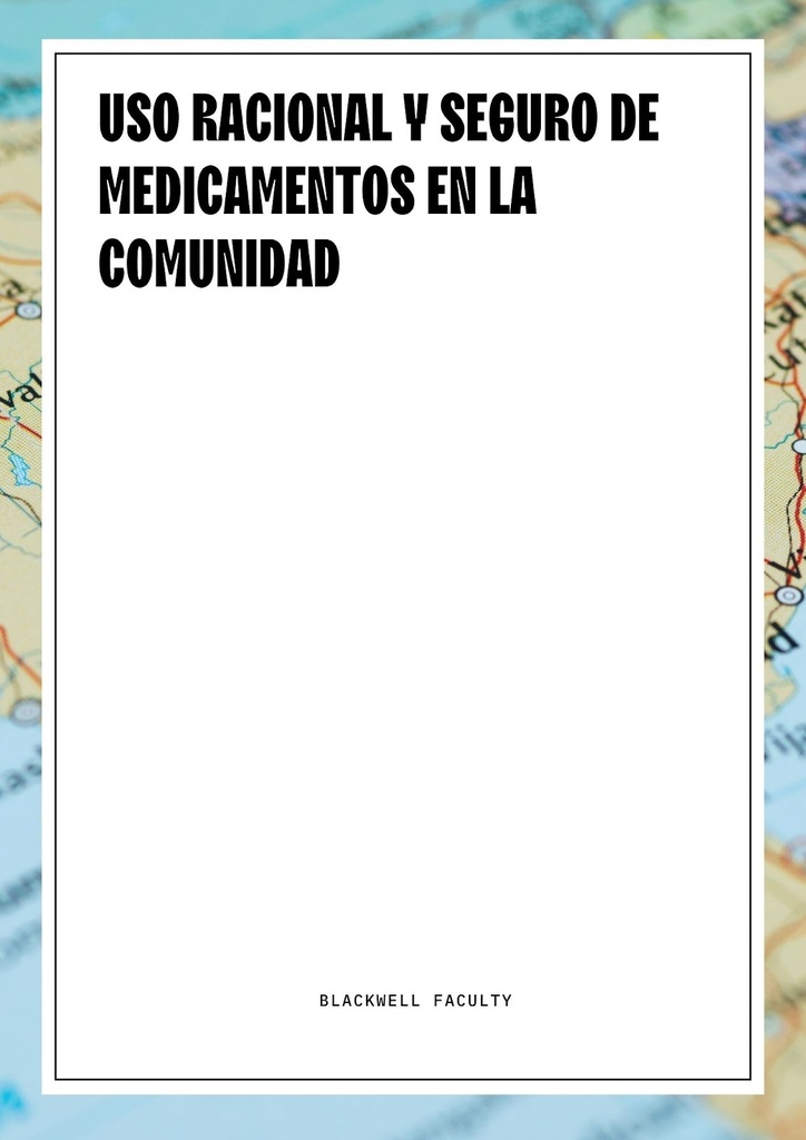 USO RACIONAL Y SEGURO DE MEDICAMENTOS EN LA COMUNIDAD