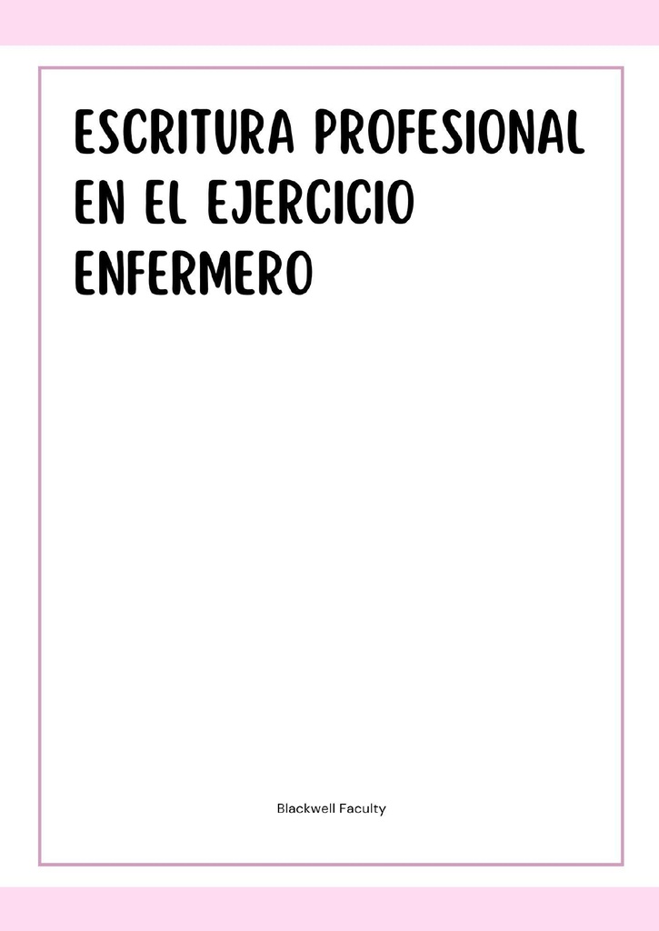 ESCRITURA PROFESIONAL EN EL EJERCICIO ENFERMERO