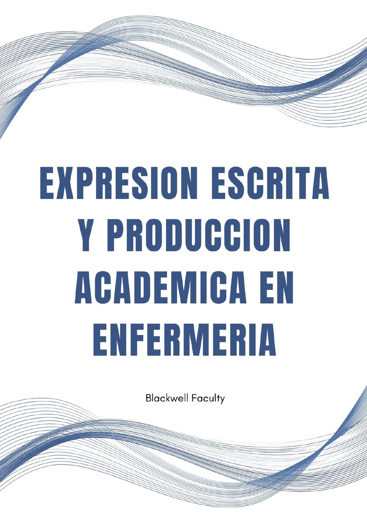EXPRESION ESCRITA Y PRODUCCION ACADEMICA EN ENFERMERIA