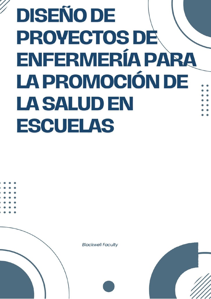 DISEÑO DE PROYECTOS DE ENFERMERÍA PARA LA PROMOCIÓN DE LA SALUD EN ESCUELAS