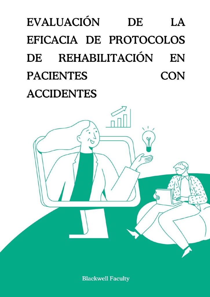 EVALUACIÓN DE LA EFICACIA DE PROTOCOLOS DE REHABILITACIÓN EN PACIENTES CON ACCIDENTES