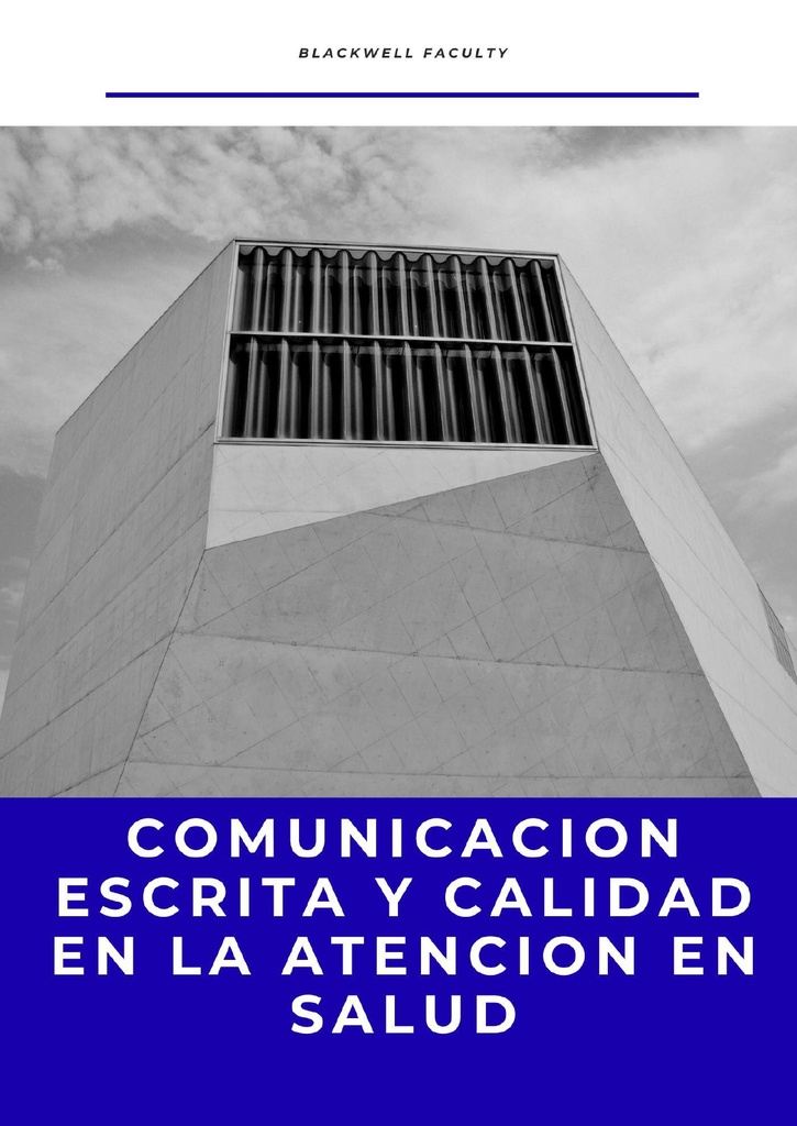 COMUNICACION ESCRITA Y CALIDAD EN LA ATENCION EN SALUD