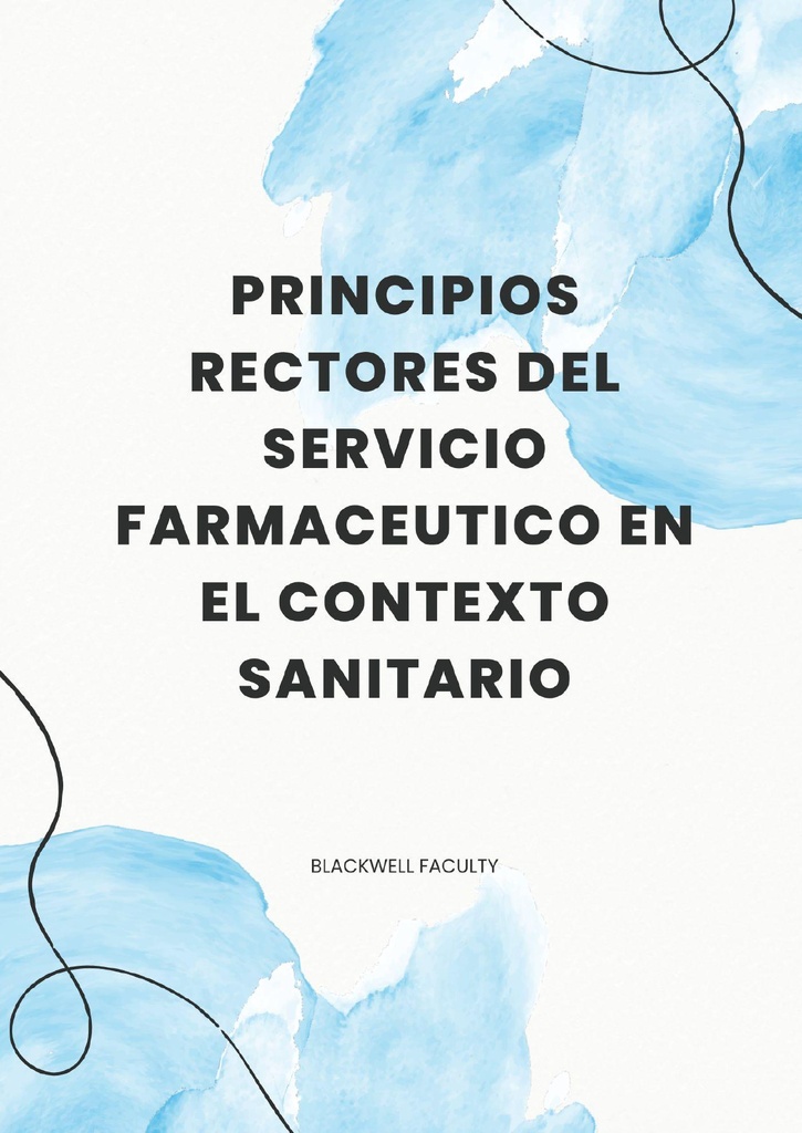 PRINCIPIOS RECTORES DEL SERVICIO FARMACEUTICO EN EL CONTEXTO SANITARIO