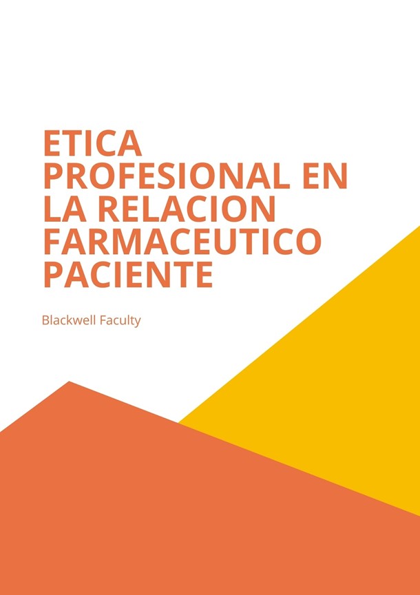 ETICA PROFESIONAL EN LA RELACION FARMACEUTICO PACIENTE