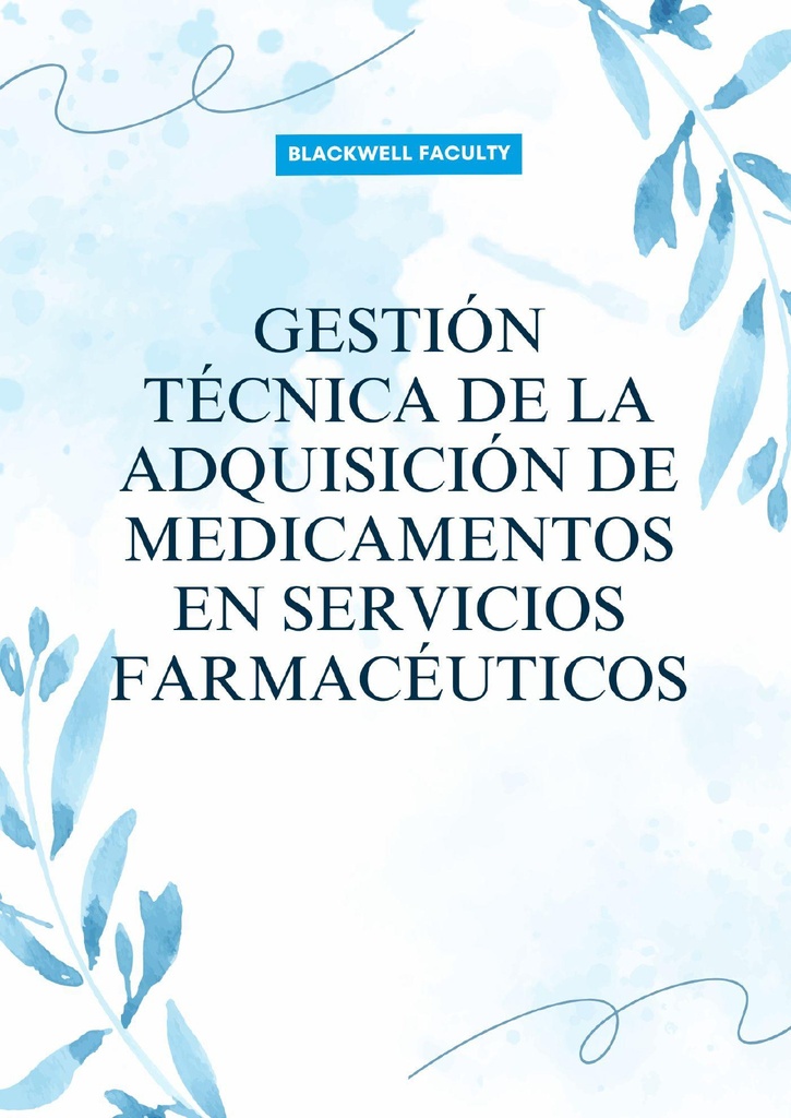 GESTIÓN TÉCNICA DE LA ADQUISICIÓN DE MEDICAMENTOS EN SERVICIOS FARMACÉUTICOS