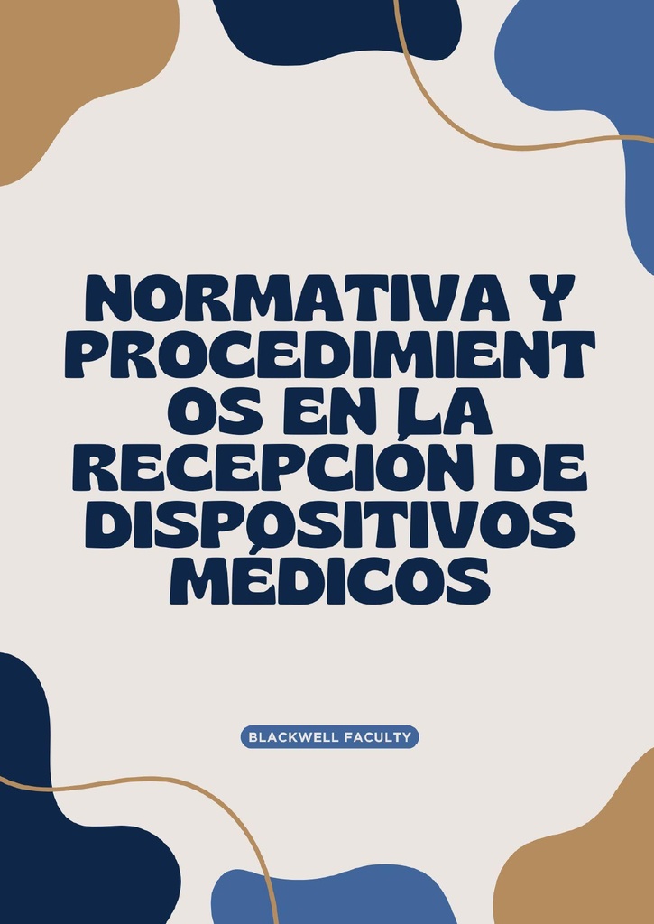 NORMATIVA Y PROCEDIMIENTOS EN LA RECEPCIÓN DE DISPOSITIVOS MÉDICOS