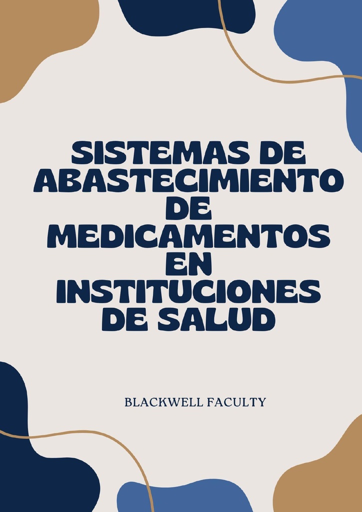 SISTEMAS DE ABASTECIMIENTO DE MEDICAMENTOS EN INSTITUCIONES DE SALUD