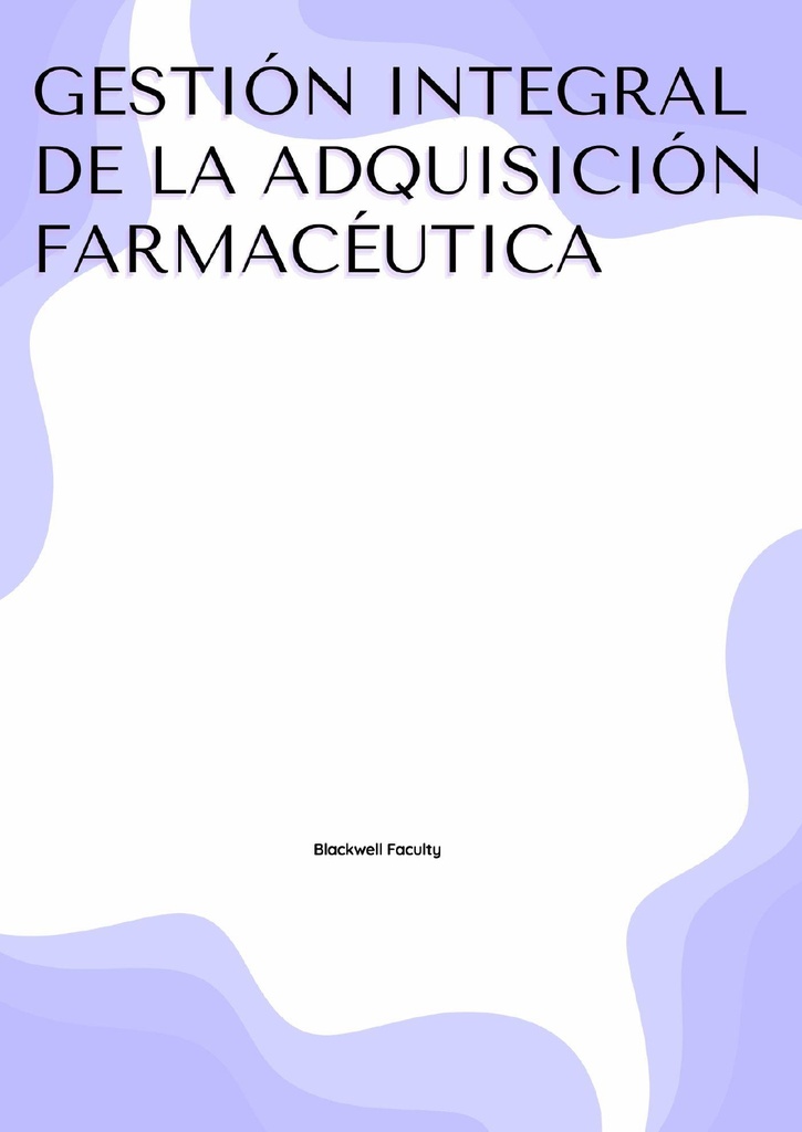 GESTIÓN INTEGRAL DE LA ADQUISICIÓN FARMACÉUTICA