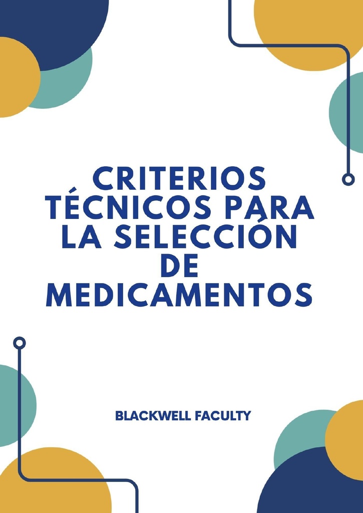 CRITERIOS TÉCNICOS PARA LA SELECCIÓN DE MEDICAMENTOS