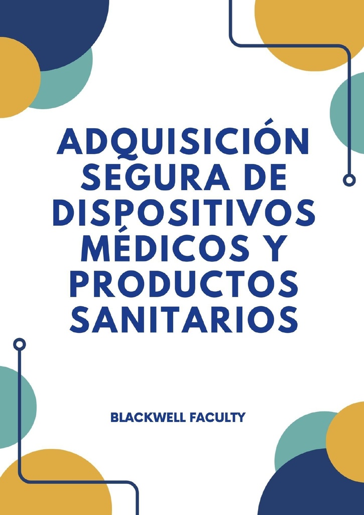 ADQUISICIÓN SEGURA DE DISPOSITIVOS MÉDICOS Y PRODUCTOS SANITARIOS