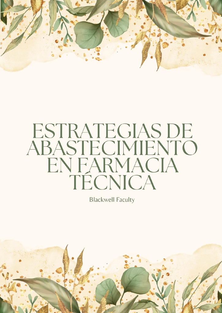 ESTRATEGIAS DE ABASTECIMIENTO EN FARMACIA TÉCNICA