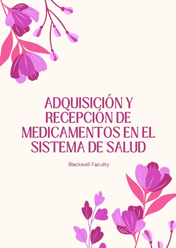 ADQUISICIÓN Y RECEPCIÓN DE MEDICAMENTOS EN EL SISTEMA DE SALUD