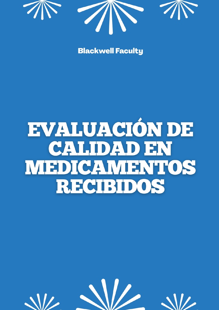 EVALUACIÓN DE CALIDAD EN MEDICAMENTOS RECIBIDOS