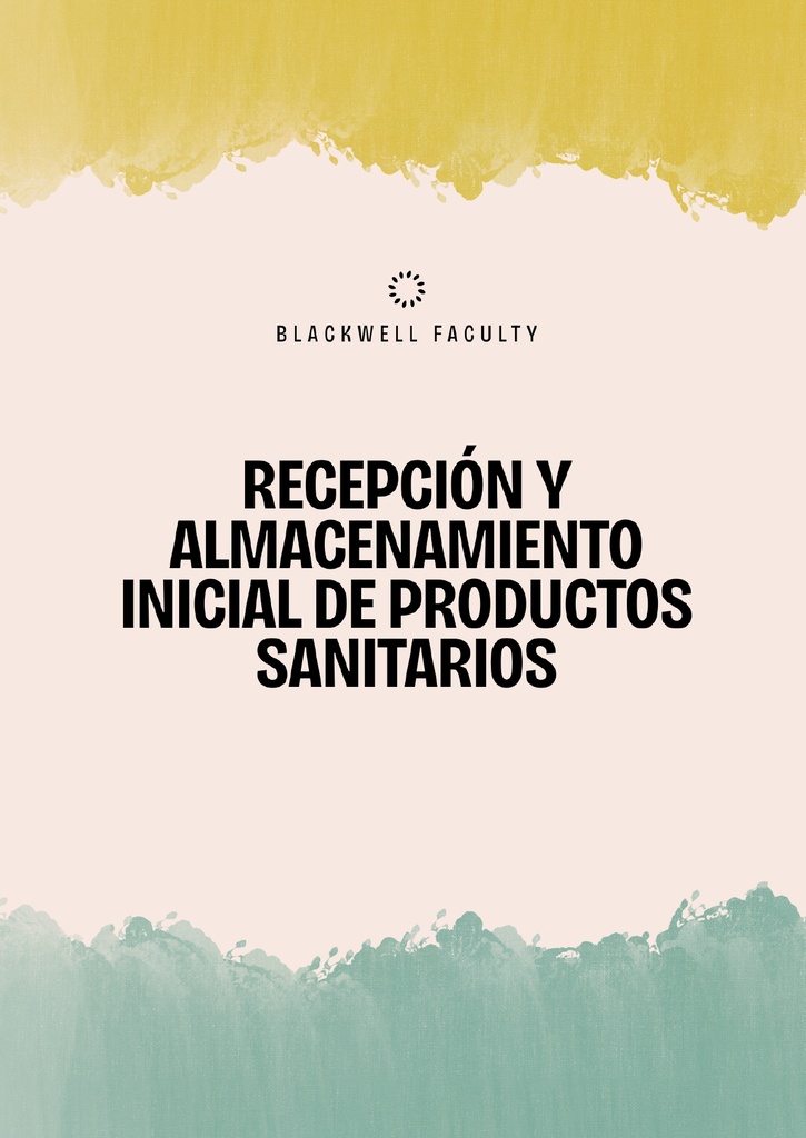 RECEPCIÓN Y ALMACENAMIENTO INICIAL DE PRODUCTOS SANITARIOS
