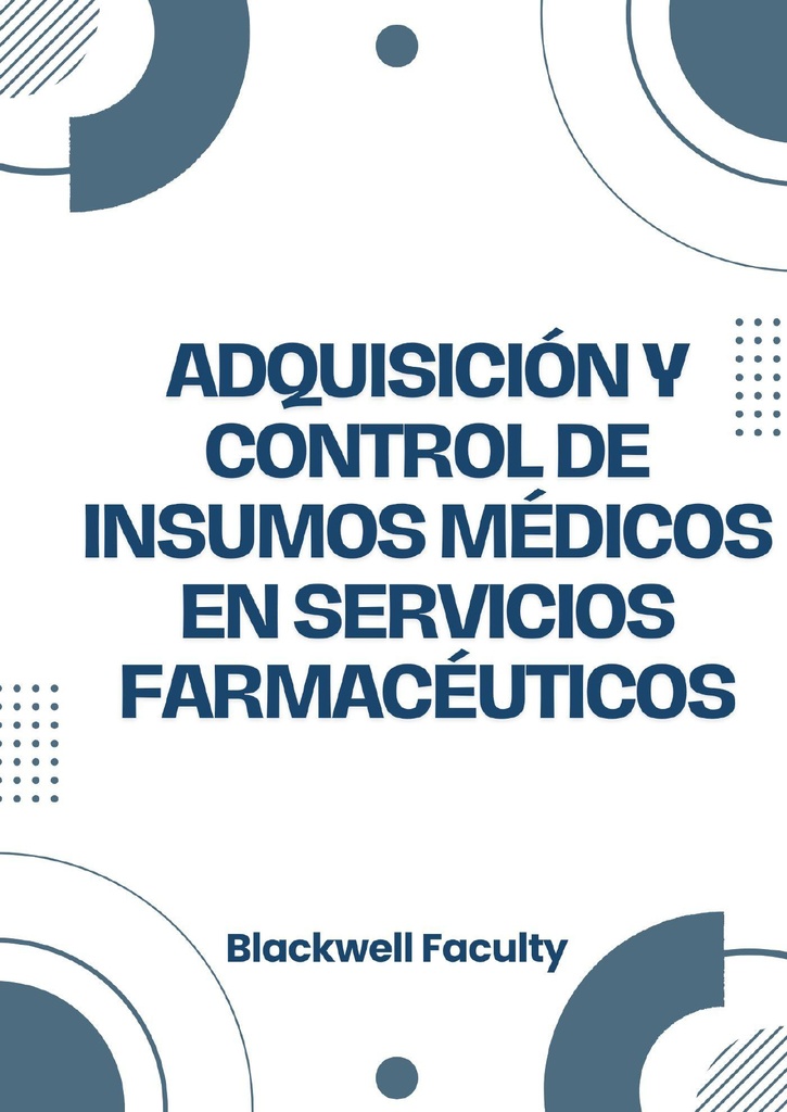 ADQUISICIÓN Y CONTROL DE INSUMOS MÉDICOS EN SERVICIOS FARMACÉUTICOS