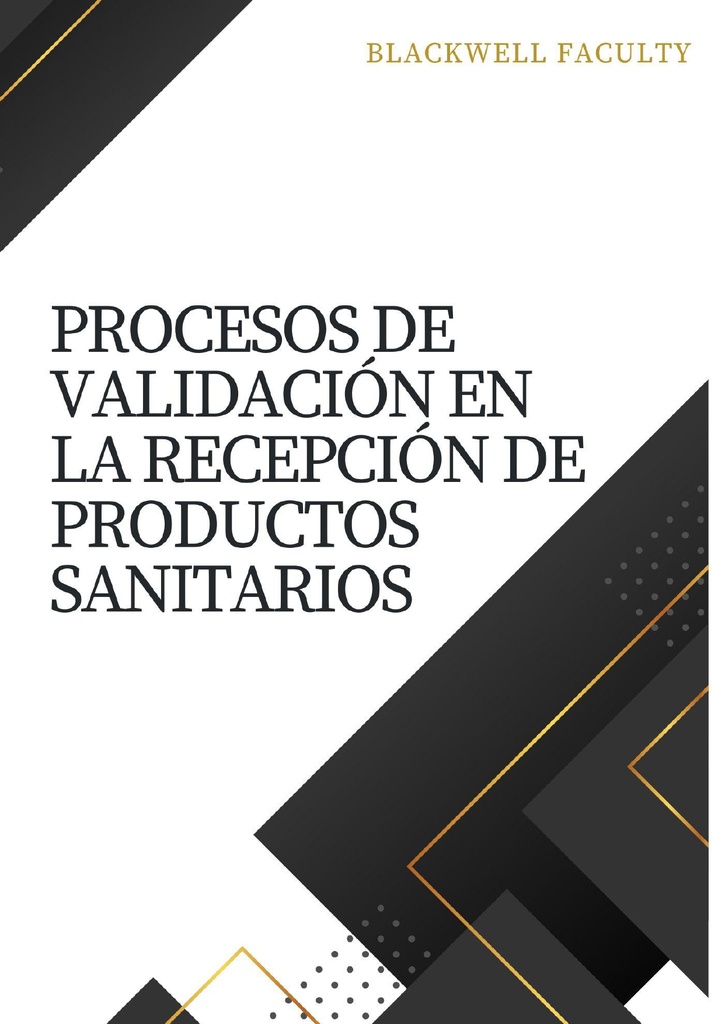 PROCESOS DE VALIDACIÓN EN LA RECEPCIÓN DE PRODUCTOS SANITARIOS