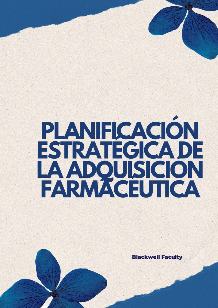 PLANIFICACIÓN ESTRATÉGICA DE LA ADQUISICIÓN FARMACÉUTICA