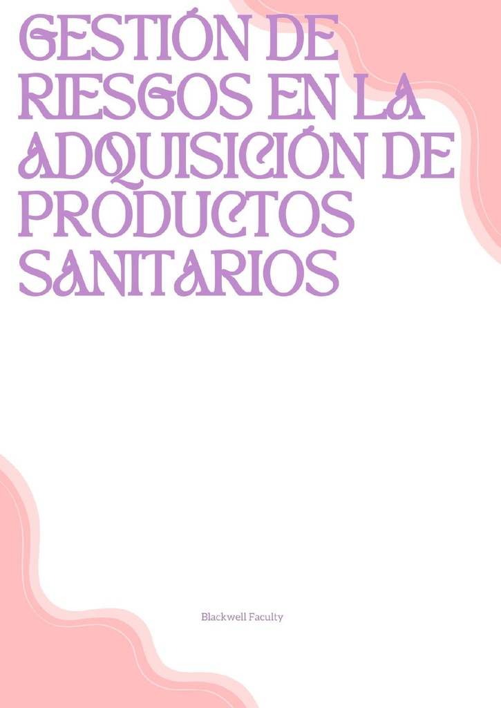 GESTIÓN DE RIESGOS EN LA ADQUISICIÓN DE PRODUCTOS SANITARIOS