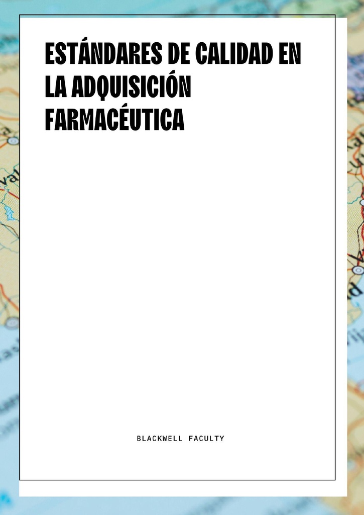 ESTÁNDARES DE CALIDAD EN LA ADQUISICIÓN FARMACÉUTICA