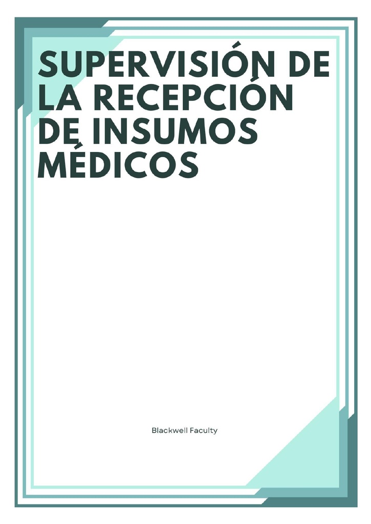 SUPERVISIÓN DE LA RECEPCIÓN DE INSUMOS MÉDICOS