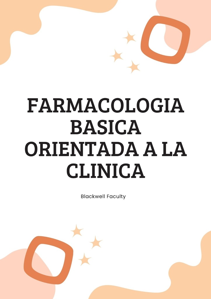 FARMACOLOGIA BASICA ORIENTADA A LA CLINICA