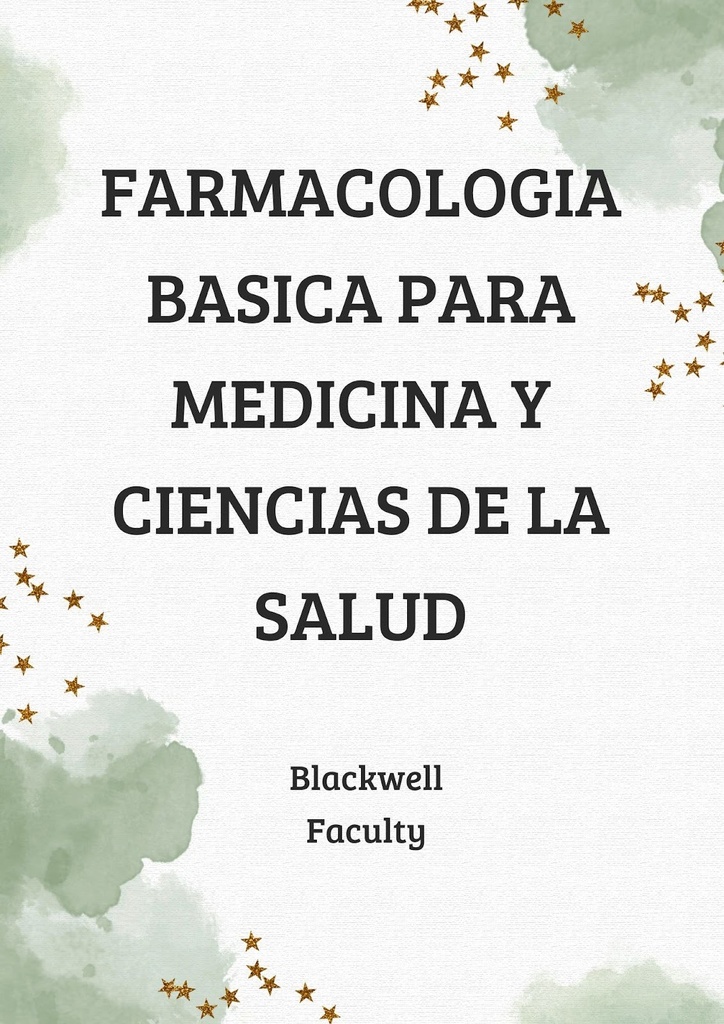FARMACOLOGIA BASICA PARA MEDICINA Y CIENCIAS DE LA SALUD