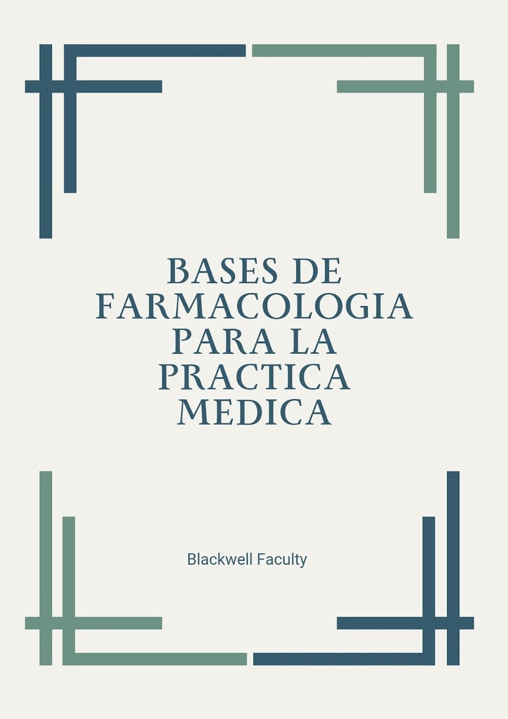 BASES DE FARMACOLOGIA PARA LA PRACTICA MEDICA