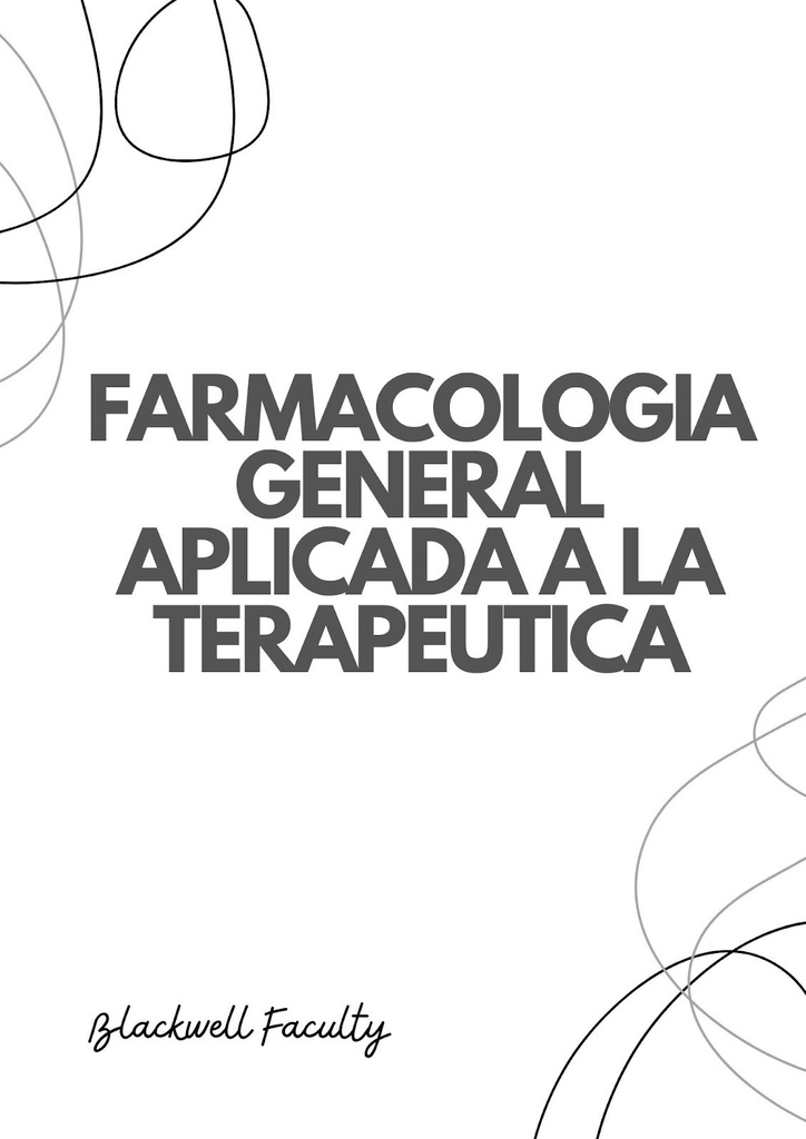 FARMACOLOGIA GENERAL APLICADA A LA TERAPEUTICA