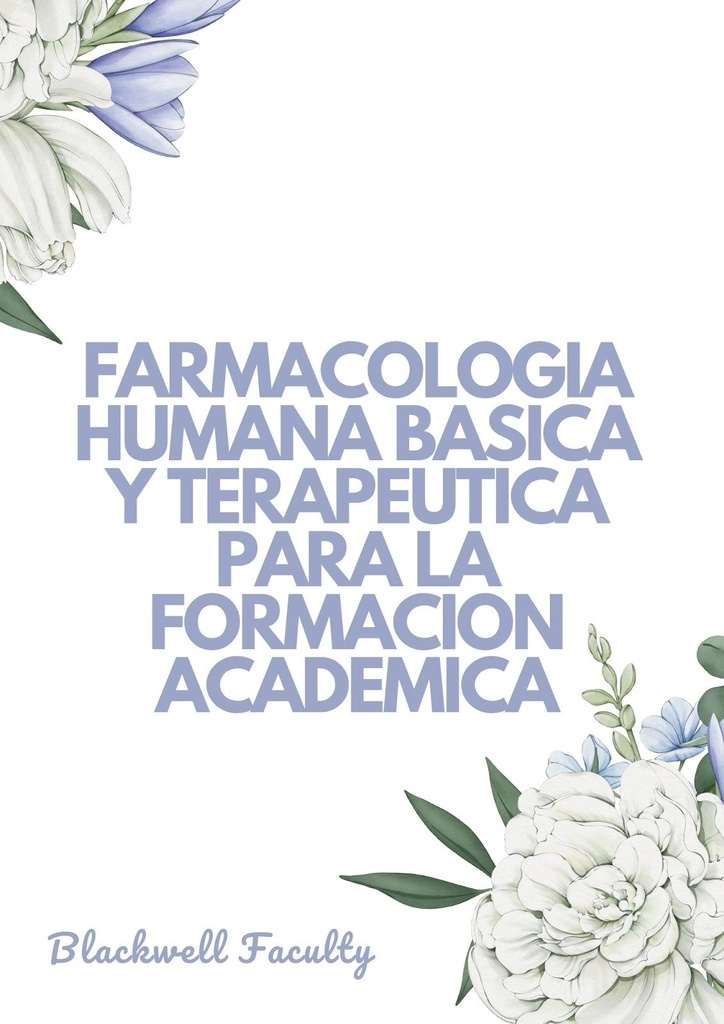 FARMACOLOGIA HUMANA BASICA Y TERAPEUTICA PARA LA FORMACION ACADEMICA