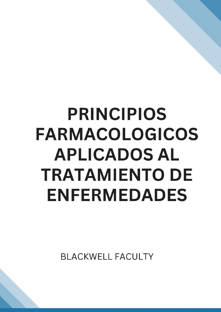 PRINCIPIOS FARMACOLOGICOS APLICADOS AL TRATAMIENTO DE ENFERMEDADES