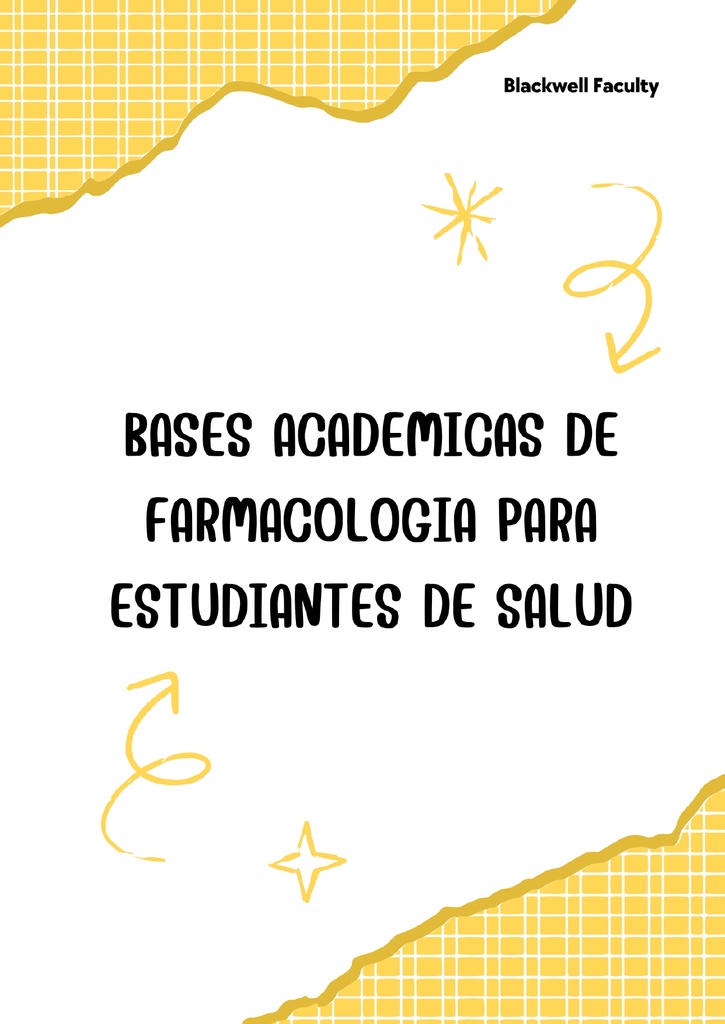 BASES ACADEMICAS DE FARMACOLOGIA PARA ESTUDIANTES DE SALUD