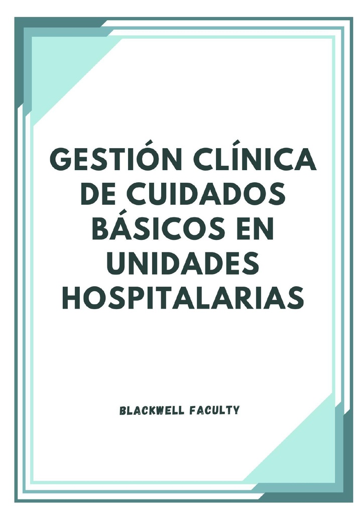 GESTIÓN CLÍNICA DE CUIDADOS BÁSICOS EN UNIDADES HOSPITALARIAS
