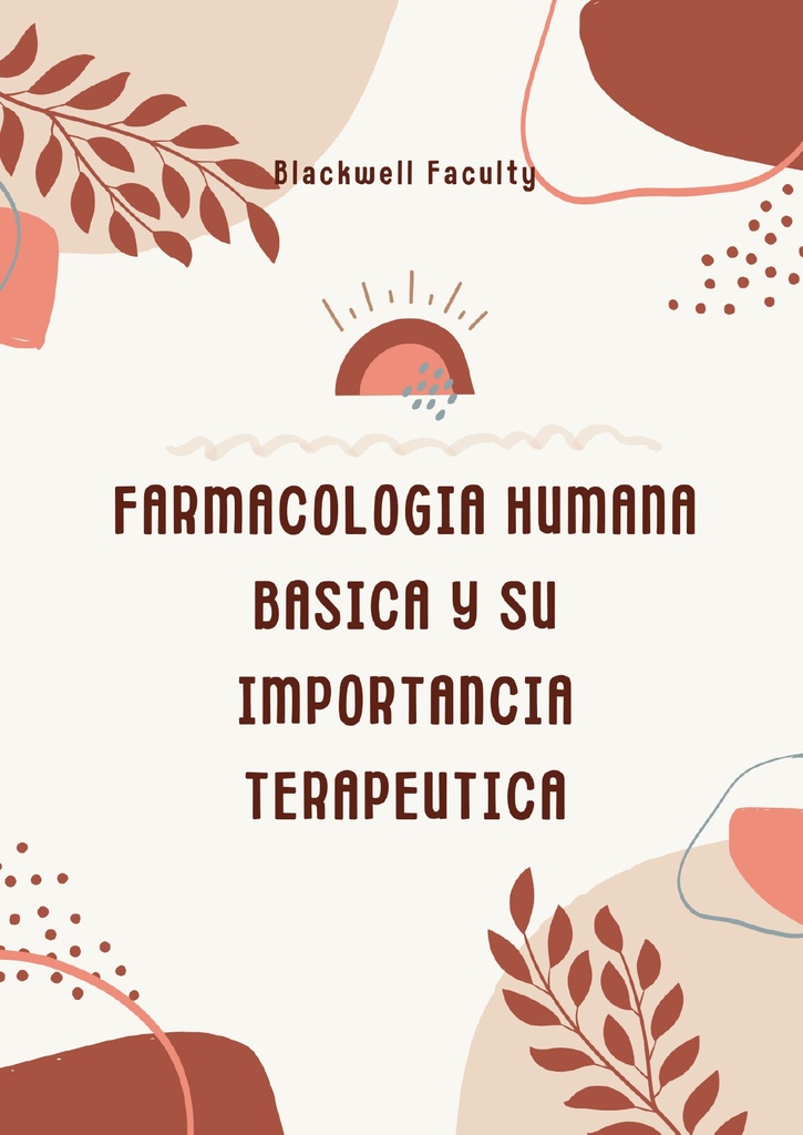 FARMACOLOGIA HUMANA BASICA Y SU IMPORTANCIA TERAPEUTICA