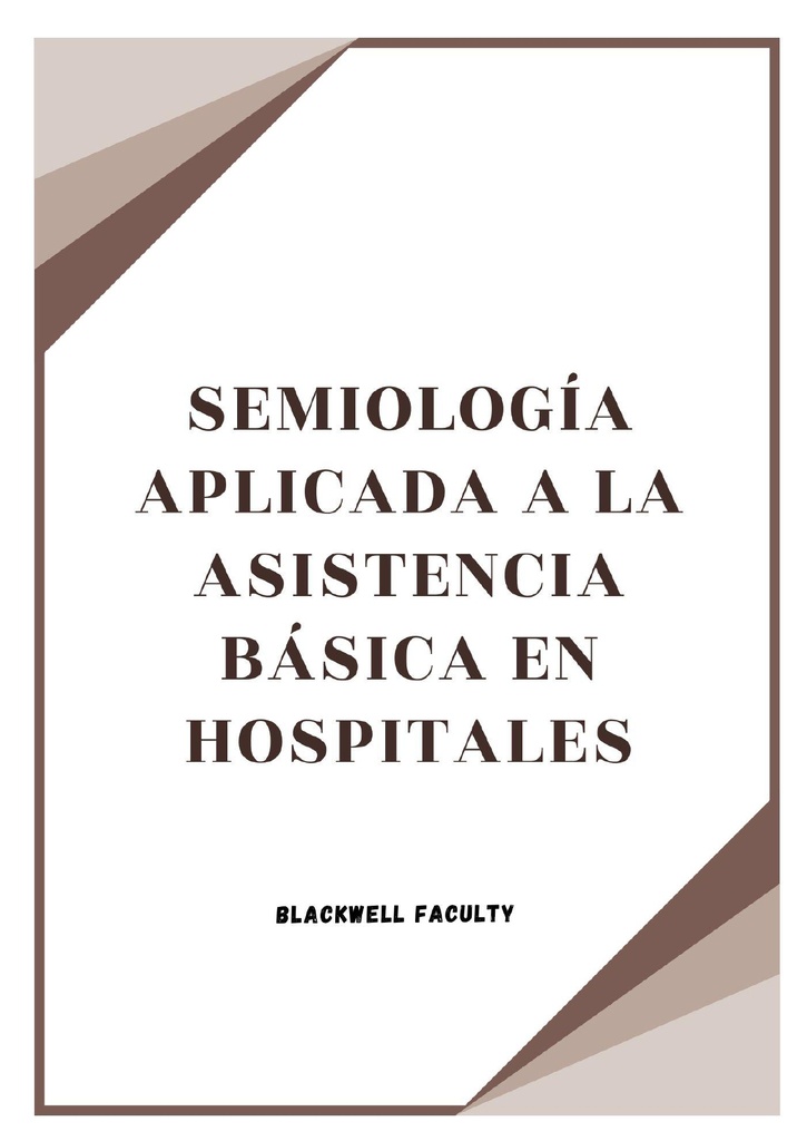 SEMIOLOGÍA APLICADA A LA ASISTENCIA BÁSICA EN HOSPITALES