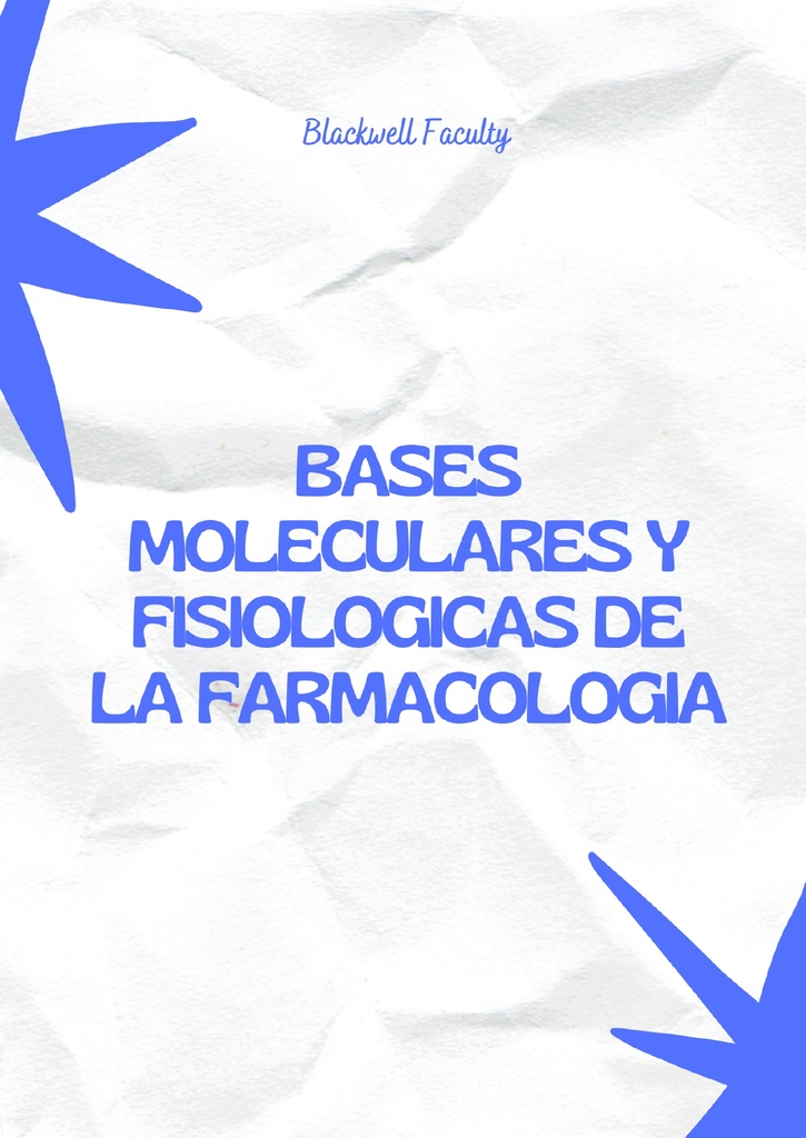 BASES MOLECULARES Y FISIOLOGICAS DE LA FARMACOLOGIA