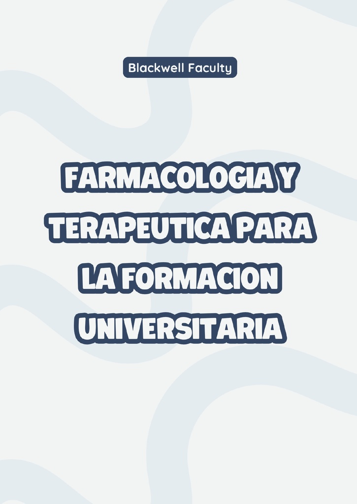 FARMACOLOGIA Y TERAPEUTICA PARA LA FORMACION UNIVERSITARIA