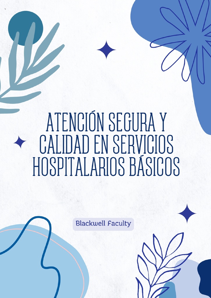 ATENCIÓN SEGURA Y CALIDAD EN SERVICIOS HOSPITALARIOS BÁSICOS
