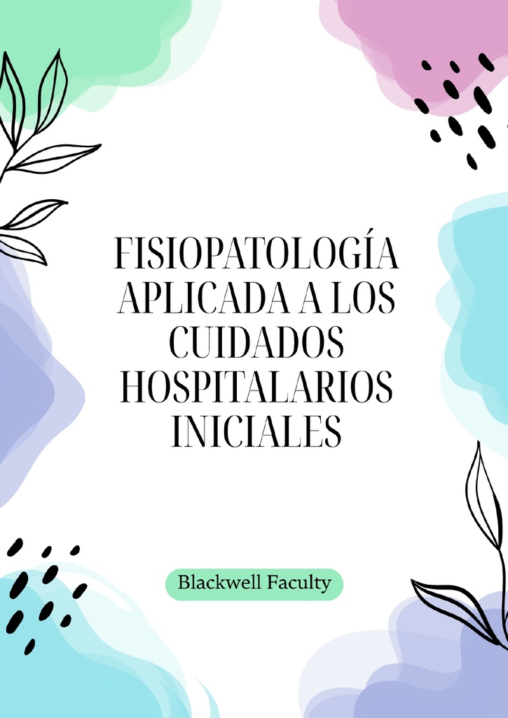 FISIOPATOLOGÍA APLICADA A LOS CUIDADOS HOSPITALARIOS INICIALES