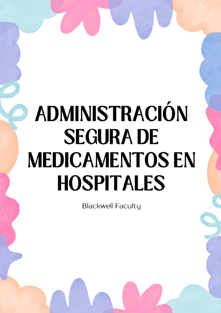 ADMINISTRACIÓN SEGURA DE MEDICAMENTOS EN HOSPITALES