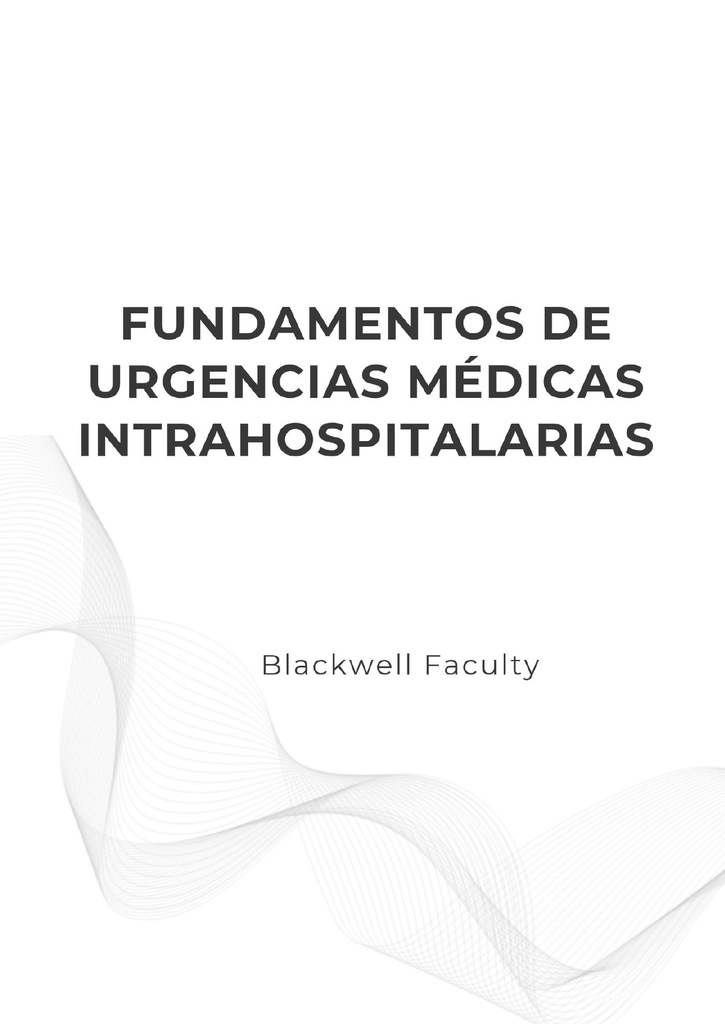 FUNDAMENTOS DE URGENCIAS MÉDICAS INTRAHOSPITALARIAS