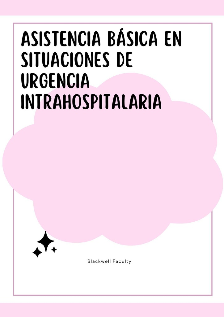 ASISTENCIA BÁSICA EN SITUACIONES DE URGENCIA INTRAHOSPITALARIA